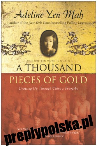 Tysiąc sztuk złota: dorastanie dzięki chińskim przysłowia